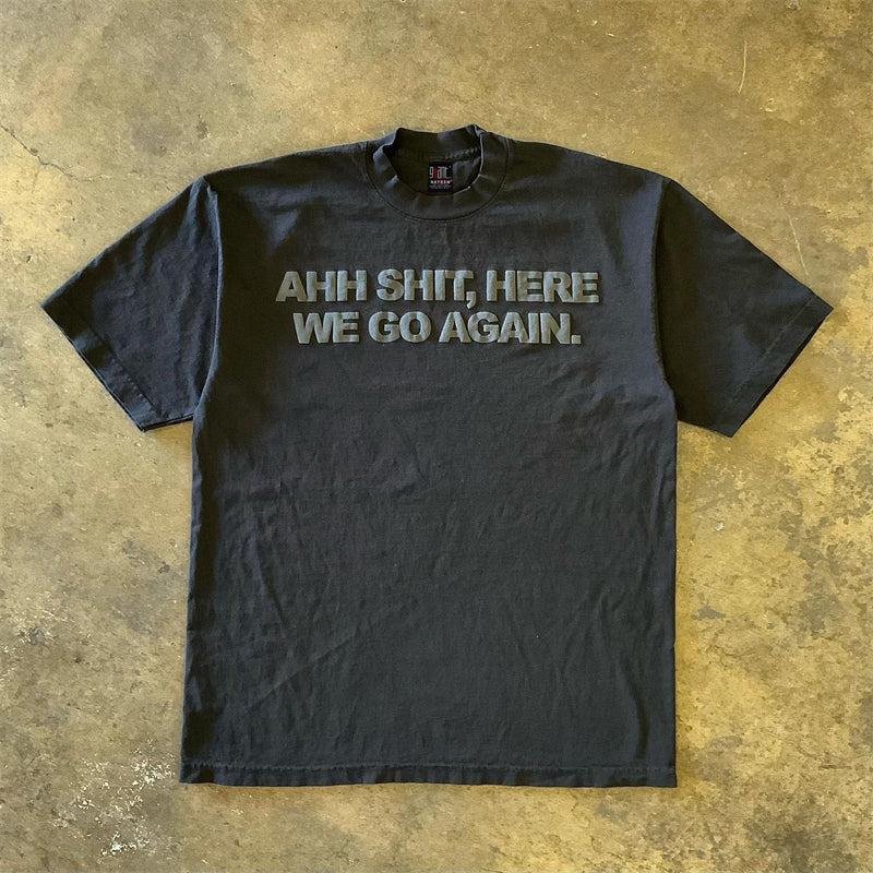 Ah Here We Go Again Print Shirt