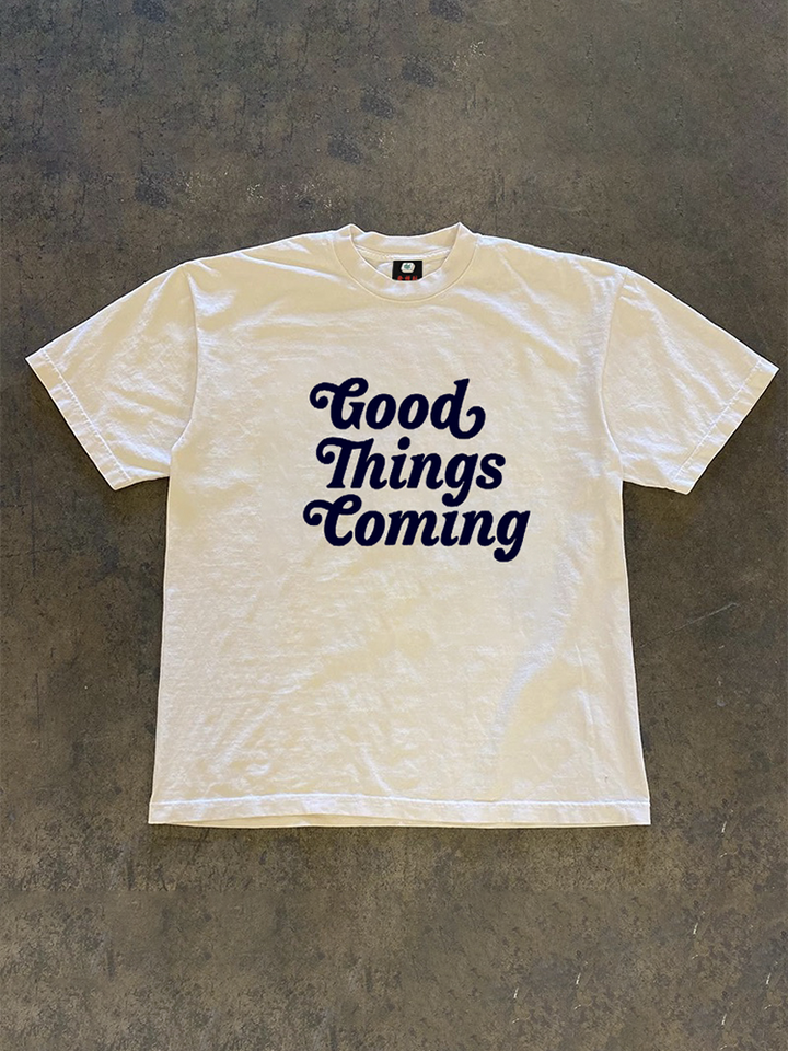 Good Things Coming Tee Shirt
