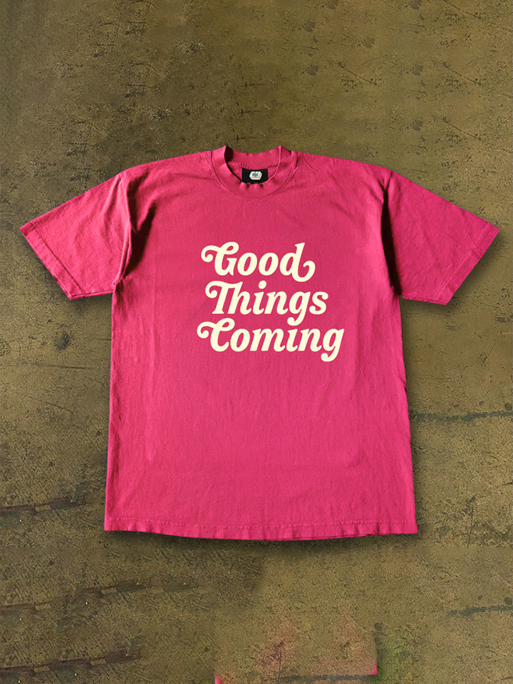 Good Things Coming Tee Shirt