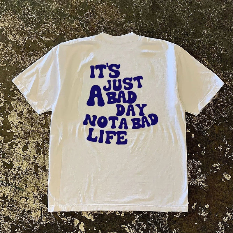 Bad Day Not Life Short Sleeve Shirt