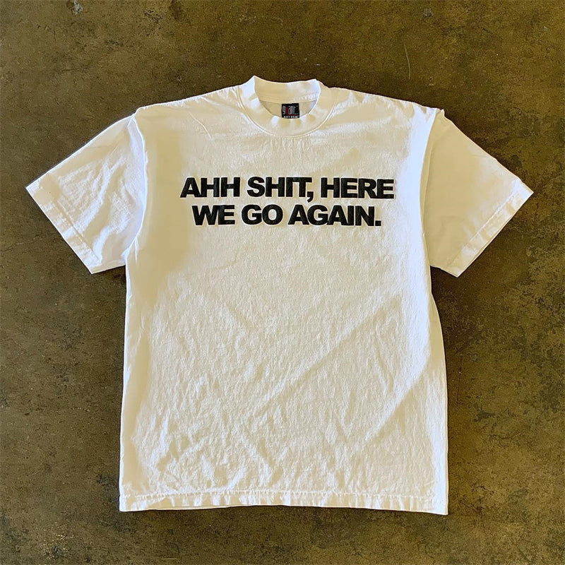 Ah Here We Go Again Print Shirt