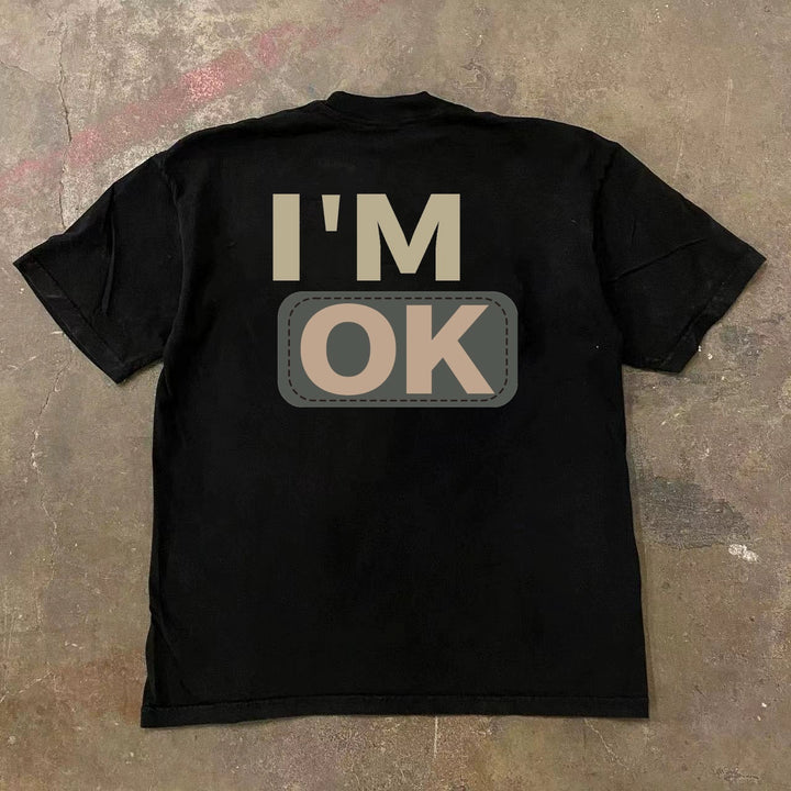 I am OK Printed Short Sleeve