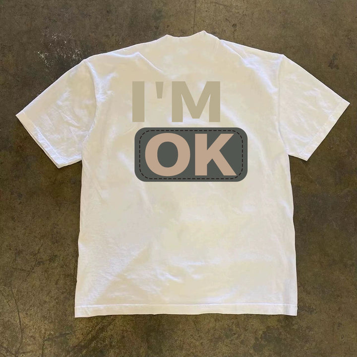 I am OK Printed Short Sleeve