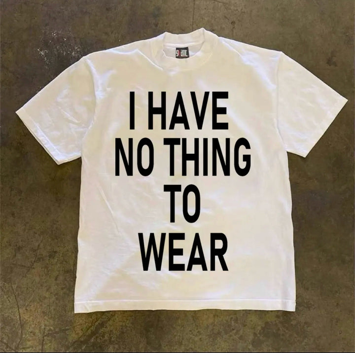 I Have Nothing to Wear Print Shirt